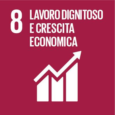 Obiettivo 8: LAVORO DIGNITOSO e CRESCITA ECONOMICA
