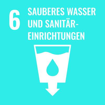 Ziel 6: SAUBERES WASSER und SANITÄR EINRICHTUNGEN